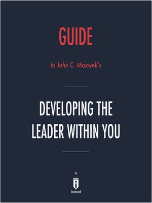 cover image of Guide to John C. Maxwell's Developing the Leader Within You by Instaread